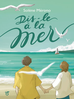 cover image of Dis-le à la mer